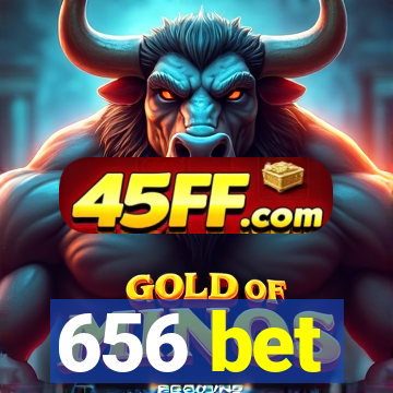 656 bet